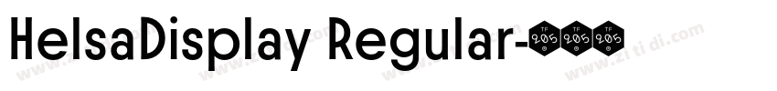 HelsaDisplay Regular字体转换 HelsaDisplay Regular字体转换